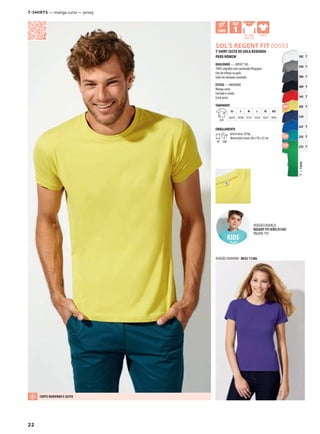 22
g
g
g
TTWIN=
102 T
350 T
384 T
309 T
145 T
305 T
319
241 T
235 T
272 T
ABNTSOL’S REGENT FIT 00553
T-shirTs — manga curta — jersey
versão senhora : MISS 11386
T-SHIRT JUSTA DE GOLA REDONDA
PARA HOMEM
QUALIDADE — JerseY 150
100% algodão semi-penteado ringspun
Fita de reforço na gola
Gola em elastano canelado
ESTILO — MoDerna
Manga curta
Cortada e cosida
Corte justo
TAMANHOS
a/B
XS S M L XL XXL
66/45 70/48 72/51 74/54 76/57 78/61
EMBALAMENTO
10 100
peso/caixa: 20 kg
dimensões/caixa: 60 x 39 x 32 cm
versão Criança:
REGENT FIT KIDS 01183
PáGina 159
CORTE MODERNO E JUSTO
 