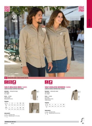 91
ADPSOL’S BOLIVIA MEN 16005
APSOL’S BOLIVIA WOMEN 16006
TTWIN=
123 T
TTWIN=
123 T
CAMISA DE MANGA COMPRIDA PARA HOMEM
QUALIDADE — POPELINA PRÉ-LAVADA
100% Algodão
Peso: 120g/m²
ESTILO — EXTERIOR
2 bolsos com pala
Manga ajustável com tira
TAMANHOS
A/B
S M L XL XXL 3XL
76/55 78/58 80/61 82/64 84/67 86/70
cm
S M L XL XXL 3XL
39-40 41-42 43-44 45-46 47-48 49-50
EMBALAMENTO
1 20
peso/caixa: 8,4 kg
dimensões/caixa: 57 x 37 x 28 cm
CAMISA DE MANGA COMPRIDA PARA SENHORA
QUALIDADE — POPELINA PRÉ-LAVADA
100% Algodão
Peso: 120g/m²
ESTILO — EXTERIOR
Corte cintado
Manga ajustável com tira
2 bolsos com pala
TAMANHOS
A/B
XS S M L XL XXL
66/45 68/48 70/51 72/54 74/57 76/60
EMBALAMENTO
1 20
peso/caixa: 6,6 kg
dimensões/caixa: 36 x 28 x 24 cm
CAMISAS,PULL-OvERS,
GRAvATAS&AvENTAIS
102 Branco 123 Corda
REFERÊNCIAS DAS CORES SOL’S
POPELINA PRé-LAvADA - MANGA AjUSTávEL COM TIRA
 