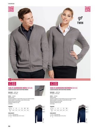 96
=TWINT
=TWINT
340 T
312 T
318 T
340 T
312 T
318 T
ADSOL’S GORDON MEN 00548 ADSOL’S GORDON WOMEN 00550
CASACOS
CASACO DE MALHA COM FECHO PARA HOMEM
QUALIDADE — JERSEY 280
50% algodão - 50% acrílico
ESTILO — CLÁSSICO
Mangas inseridas
Gola alta em canelado 1x1, fita de malha com riscas em contraste no interior
Elastano canelado 1x1 nos punhos e na parte inferior do artigo
Abertura frontal com fecho inserido
Acabamento moderno nas cavas
Corte direito
TAMANHOS
A/B
S M L XL XXL 3XL
68/50 70/53 72/56 74/59 76/61 78/64
EMBALAMENTO
1 25
peso/caixa:9 kg
dimensões/caixa: 55 x 37 x 26 cm
CASACO DE MALHA COM FECHO PARA SENHORA
QUALIDADE — JERSEY 280
50% algodão - 50% acrílico
ESTILO — CLÁSSICO
Mangas inseridas
Gola alta em canelado 1x1, fita de malha com riscas em contraste no interior
Elastano canelado 1x1 nos punhos e na parte inferior do artigo
Abertura frontal com fecho inserido
Acabamento moderno nas cavas
Corte cintado
TAMANHOS
A/B
S M L XL XXL
62/42 64/45 66/49 68/52 70/55
EMBALAMENTO
1 25
peso/caixa: 8 kg
dimensões/caixa: 55 x 35 x 24 cm
FITA FINA NO INTERIOR DA GOLA
 