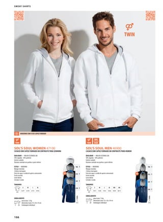 106
ASOL’S SOUL WOMEN 47100 ADSOL’S SOUL MEN 46900
=TWINT
102 T
312 T
241 T
319 T
g g
=TWINT
102 T
312 T
241 T
319 T
g
CASACO COM CAPUZ FORRADO EM CONTRASTE PARA HOMEM
QUALIDADE — MALHA ESCOVADA 280
50% algodão - 50% poliéster
Interior cardado
Elastano canelado nos punhos e parte inferior
ESTILO — MODERNO
Mangas inseridas
2 bolsos marsupiais
Forro do capuz e cordão de aperto contrastante
Fecho inserido
Corte direito
Cortada e cosida
TAMANHOS
A/B
S M L XL XXL 3XL
70/57 72/60 74/63 76/66 78/69 80/72
EMBALAMENTO
5 20
peso/caixa: 13 kg
dimensões/caixa: 55 x 36 x 54 cm
Embalagem individual
CASACO COM CAPUZ FORRADO EM CONTRASTE PARA SENHORA
QUALIDADE — MALHA ESCOVADA 280
50% algodão - 50% poliéster
Interior cardado
Elastano canelado nos punhos e parte inferior
ESTILO — MODERNO
Mangas inseridas
2 bolsos marsupiais
Forro do capuz e cordão de aperto contrastante
Fecho inserido
Corte direito
Cortada e cosida
TAMANHOS
A/B
S M L XL
63/47 65/50 67/53 69/56
EMBALAMENTO
5 20
peso/caixa: 12 kg
dimensões/caixa: 55 x 36 x 54 cm
Embalagem individual
Sweat-ShirtS
MODERNO COM O SEU CAPUZ FORRADO
 