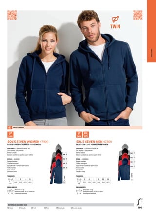 107
ASOL’S SEVEN WOMEN 47900 ADSOL’S SEVEN MEN 47800
=TWINT
360 T
312 T
145 T
319 T
=TWINT
360 T
312 T
145 T
319 T
CASACO COM CAPUZ FORRADO PARA SENHORA
QUALIDADE — MALHA ESCOVADA 280
50% algodão - 50% poliéster
Interior cardado
Elastano canelado nos punhos e parte inferior
ESTILO — MODERNO
Mangas inseridas
2 bolsos marsupiais
Capuz forrado e cordão de aperto à cor
Fecho inserido
Corte cintado
Cortado e cosido
TAMANHOS
A/B
S M L XL
63/47 65/50 67/53 69/56
EMBALAMENTO
5 20
peso/caixa: 12 kg
dimensões/caixa: 58,5 x 36 x 56 cm
Embalagem individual
CASACO COM CAPUZ FORRADO PARA HOMEM
QUALIDADE — MALHA ESCOVADA 280
50% algodão - 50% poliéster
Interior cardado
Elastano canelado nos punhos e parte inferior
ESTILO — MODERNO
Mangas inseridas
2 bolsos marsupiais
Capuz forrado e cordão de aperto à cor
Fecho inserido
Corte direito
Cortado e cosido
TAMANHOS
A/B
S M L XL XXL 3XL
70/57 72/60 74/63 76/66 78/69 80/72
EMBALAMENTO
5 20
peso/caixa: 13 kg
dimensões/caixa: 58,5 x 36 x 56 cm
Embalagem individual
SWEAT-SHIRTS
102 Branco 145Vermelho 241 Real 312 Preto 319 Azul profundo 360 Cinzento matizado
REFERÊNCIAS DAS CORES SOL’S
CAPUZ FORRADO
 