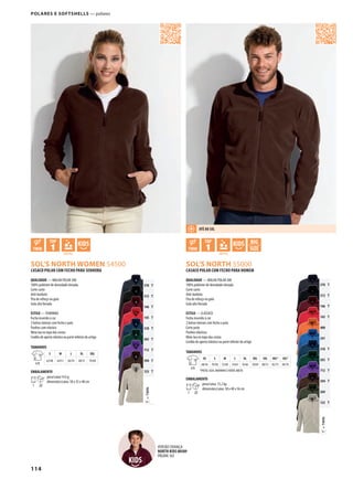 114
ABJCSOL’S NORTH WOMEN 54500
ABJCDSOL’S NORTH 55000
TTWIN=
370 T
312 T
146 T
145 T
318 T
263 T
712 T
394 T
123 T
TTWIN=
370 T
312 T
146 T
145 T
400
241
318 T
263 T
712 T
394 T
269
123 T
POLARES E SOFTSHELLS — polares
CASACO POLAR COM FECHO PARA SENHORA
QUALIDADE — MALHA POLAR 300
100% poliéster de densidade elevada
Corte curto
Anti-borboto
Fita de reforço na gola
Gola alta forrada
ESTILO — FEMININO
Fecho inserido à cor
2 bolsos laterais com fecho e pala
Punhos com elástico
Meia lua no topo das costas
Cordão de aperto elástico na parte inferior do artigo
TAMANHOS
A/B
S M L XL XXL
62/48 64/51 66/54 68/57 70/60
EMBALAMENTO
1 20
peso/caixa:14 kg
dimensões/caixa: 58 x 35 x 48 cm
CASACO POLAR COM FECHO PARA HOMEM
QUALIDADE — MALHA POLAR 300
100% poliéster de densidade elevada
Corte curto
Anti-borboto
Fita de reforço na gola
Gola alta forrada
ESTILO — CLÁSSICO
Fecho inserido à cor
2 bolsos laterais com fecho e pala
Corte justo
Punhos elásticos
Meia-lua no topo das costas
Cordão de aperto elástico na parte inferior do artigo
TAMANHOS
A/B
XS S M L XL XXL 3XL 4XL* 5XL*
68/56 70/58 72/60 74/63 76/66 78/69 80/72 82/75 84/78
*PRETO, AZUL MARINHO EVERDE ABETO
EMBALAMENTO
1 20
peso/caixa: 15,2 kg
dimensões/caixa: 58 x 40 x 56 cm
VERSÃO CRIANÇA:
NORTH KIDS 00589
PÁGINA 165
ATÉ AO 5XL
 