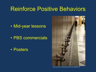 Reinforce Positive Behaviors Mid-year lessons PBS commercials Posters http://www.flickr.com/photos/rachel-johnson/3388991576/