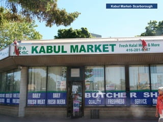 Kabul Market- Scarborough

 