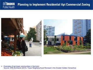  Examples of apt tower communities in Germany
Source: ERA Architects (2010). Tower Neighbourhood Renewal in the Greater Golden Horseshoe

 