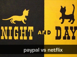 paypal vs netflix
 
