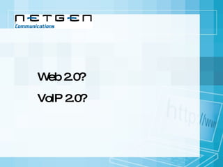 Web 2.0? VoIP 2.0? 