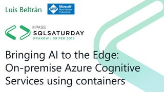 Bringing AI to the edge on-premises Azure Cognitive Services using ...