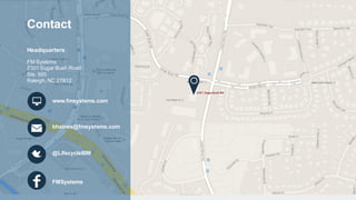 Contact
Headquarters
FM:Systems
2301 Sugar Bush Road
Ste. 500
Raleigh, NC 27612
www.fmsystems.com
name@fmsystems.com
@FM_Systems
FMSystems
Contact
Headquarters
FM:Systems
2301 Sugar Bush Road
Ste. 500
Raleigh, NC 27612
www.fmsystems.com
@LifecycleBIM
FMSystems
bhaines@fmsystems.com
 