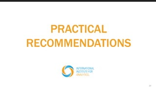 PRACTICAL
RECOMMENDATIONS
25
 
