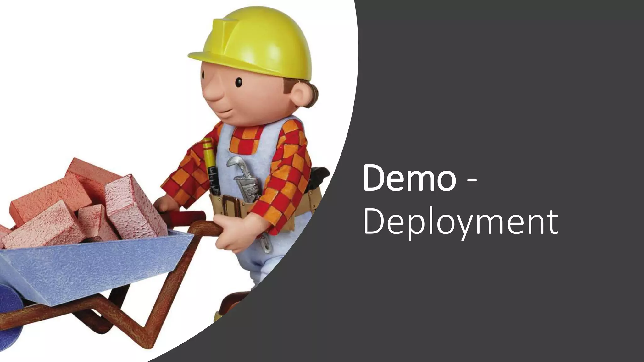 Demo -
Deployment
