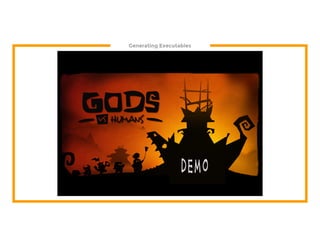 Generating Executables
 