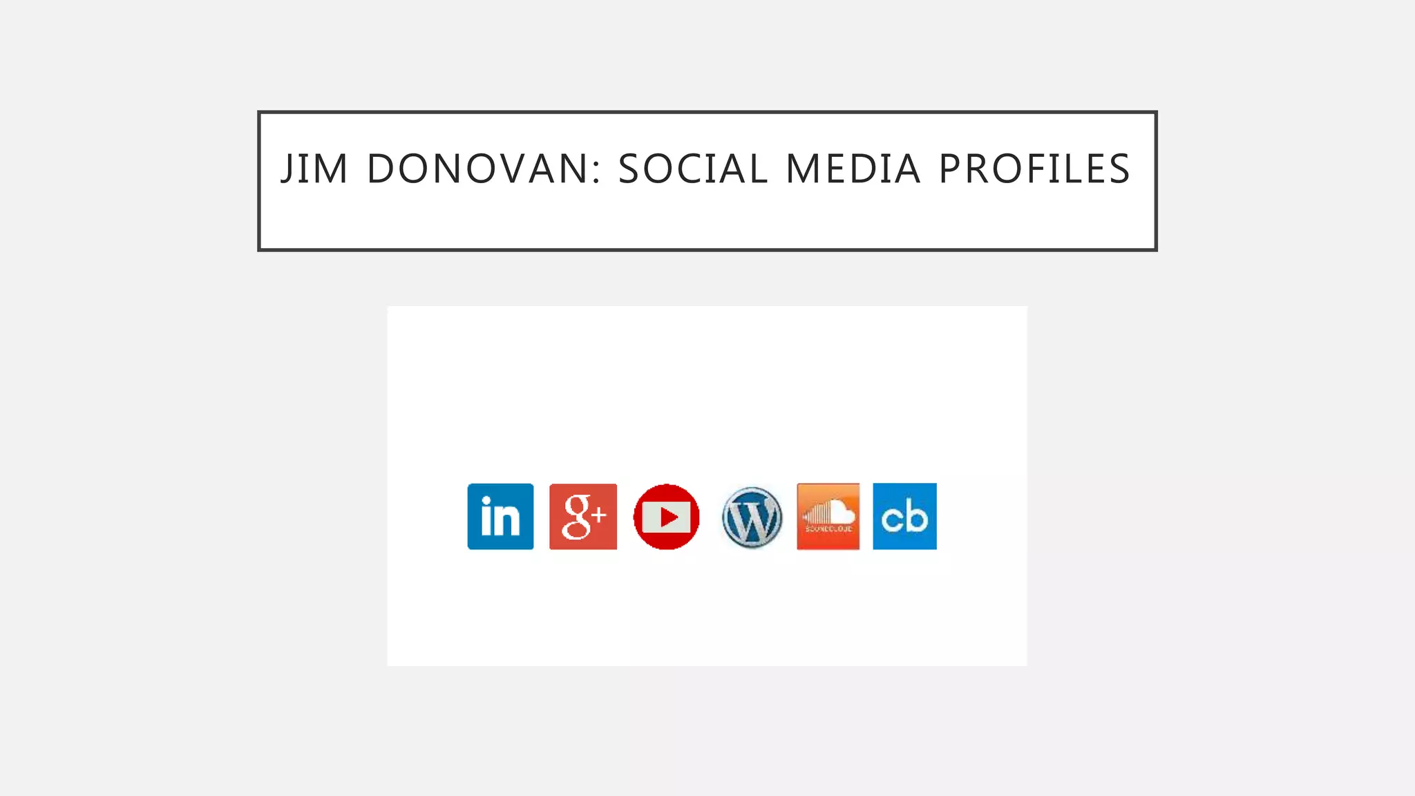 JIM DONOVAN: SOCIAL MEDIA PROFILES
 