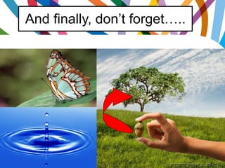 And finally, don’t forget….. 