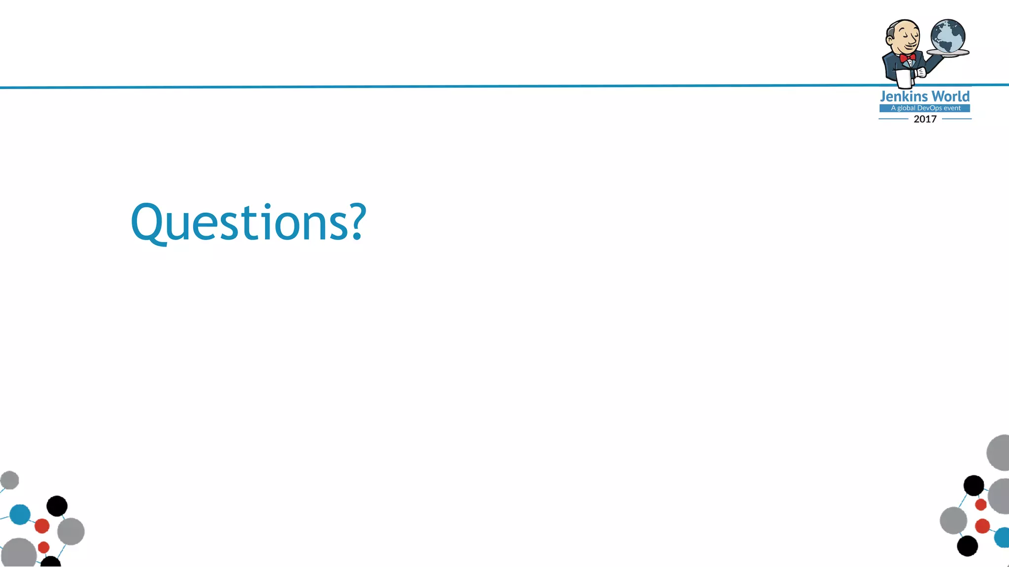 Questions?
 