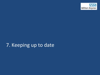 7. Keeping up to date
 