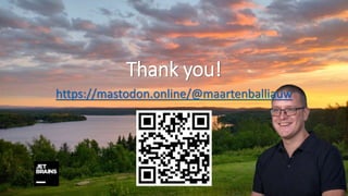 Thank you!
https://mastodon.online/@maartenballiauw
 