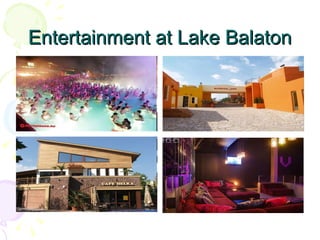 Entertainment at Lake Balaton 