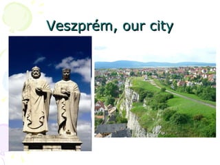 Veszprém, our city 