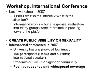 Workshop, International Conference
• Local workshop in 2007
   – Assess what is the interest? What is the
     situation?
...