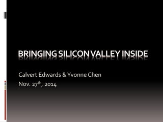 Calvert Edwards &Yvonne Chen
Nov. 27th, 2014
 
