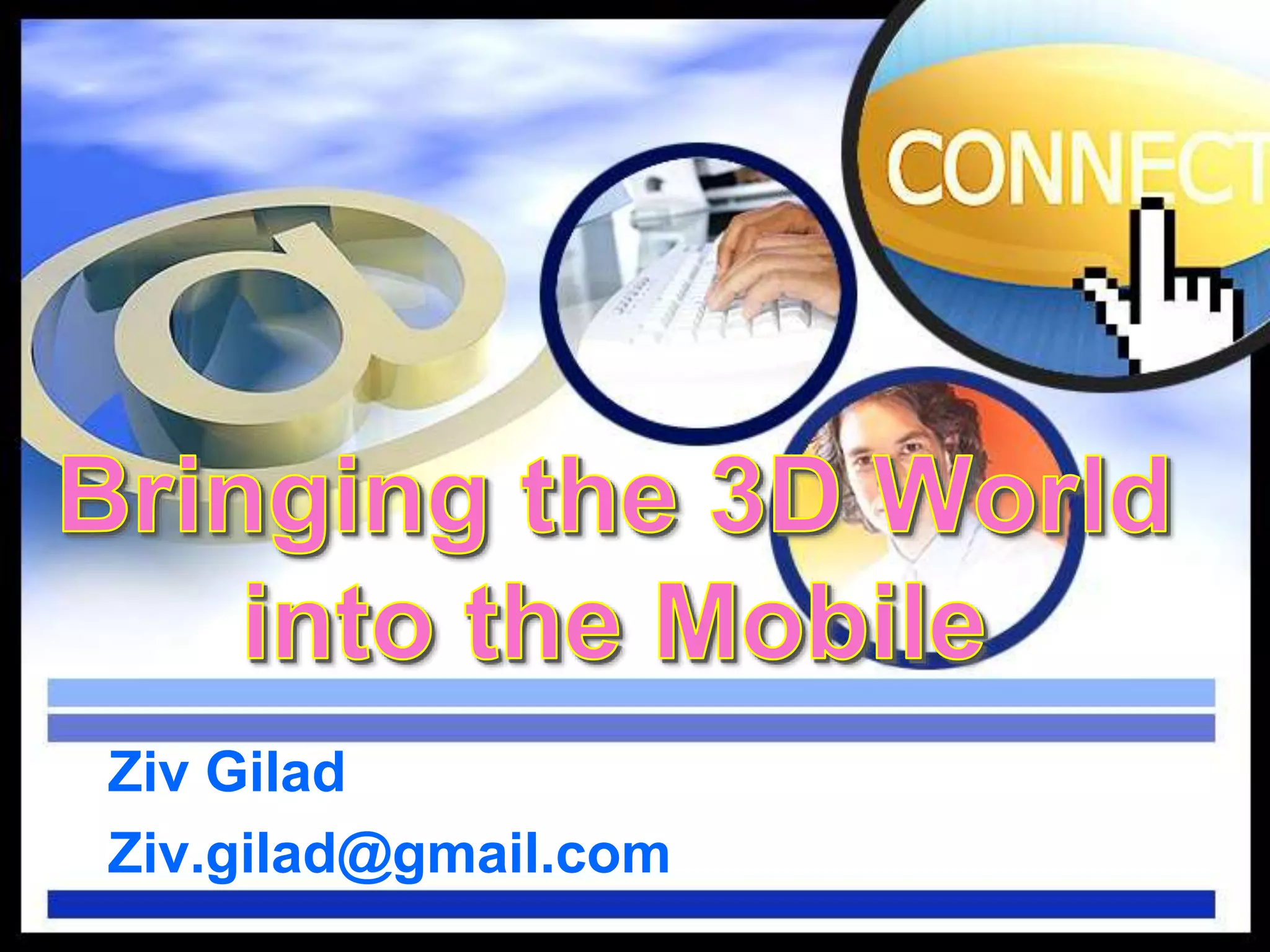 Ziv Gilad
Ziv.gilad@gmail.com
 