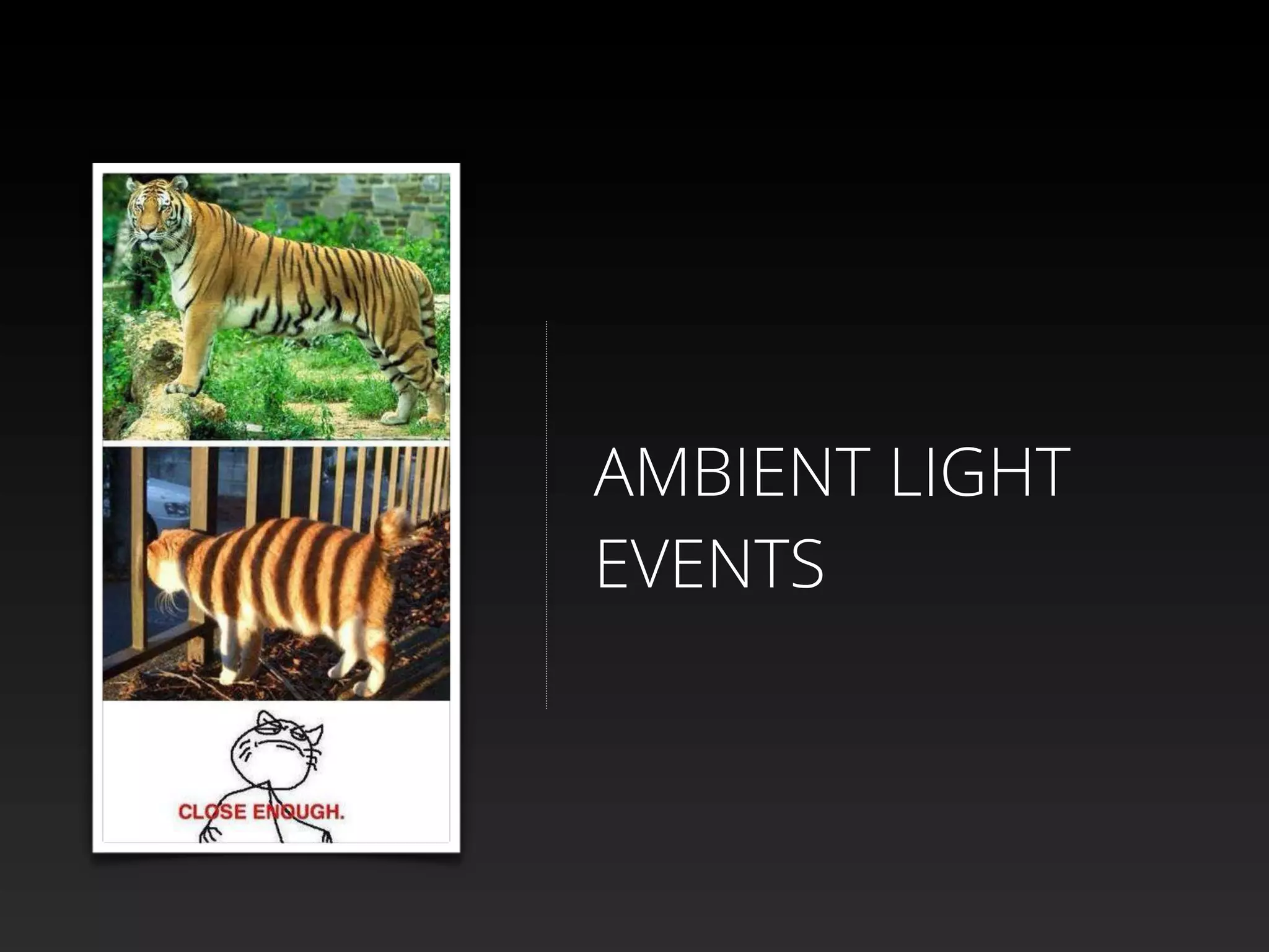 AMBIENT LIGHT
EVENTS
 