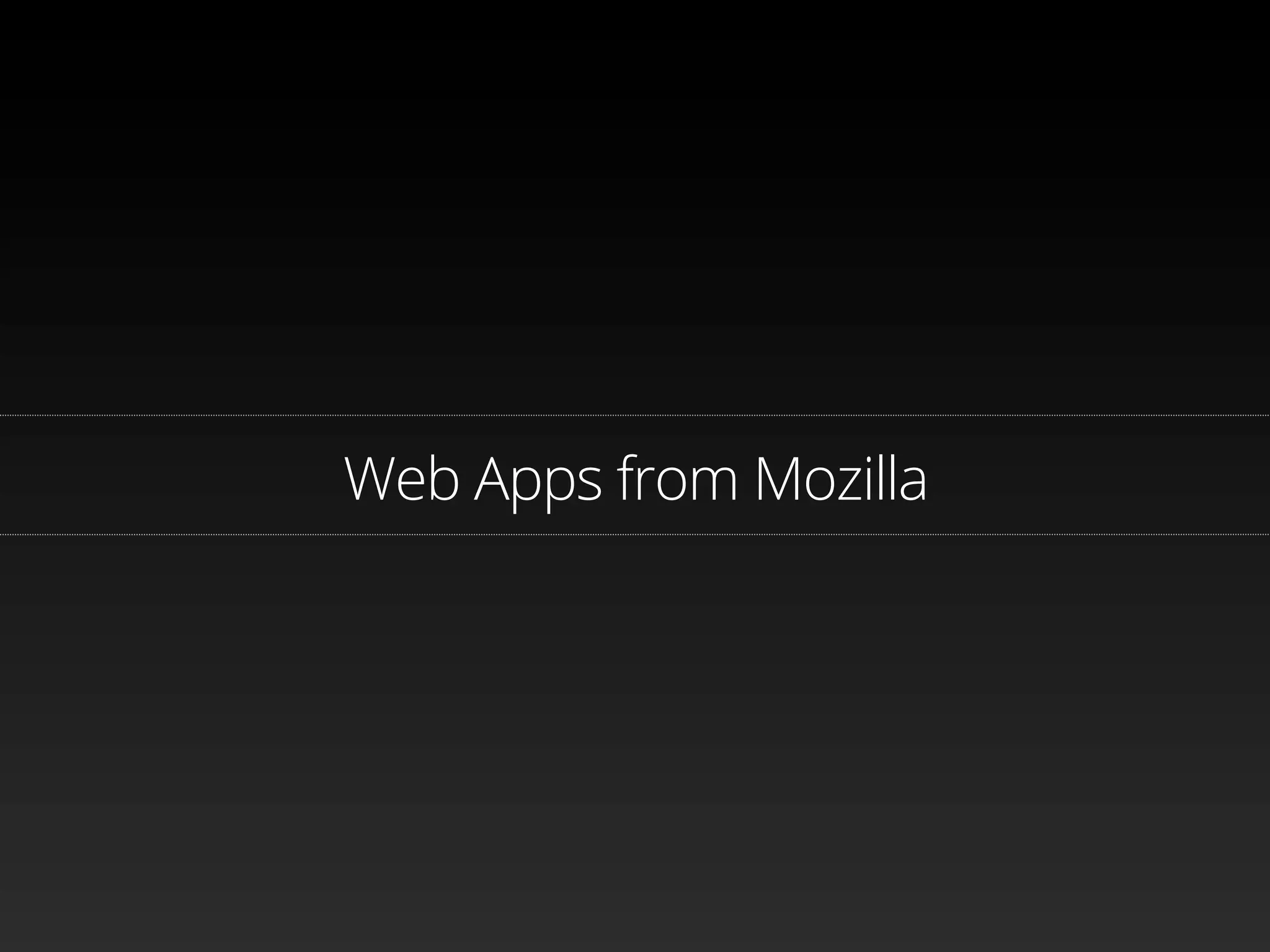 Web Apps from Mozilla
 