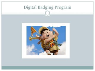 Digital Badging Program
 