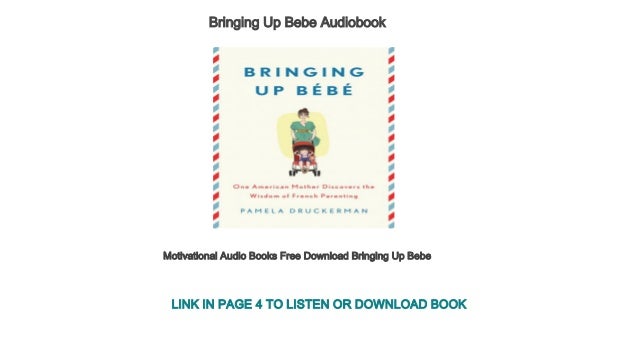 Motivational Audio Books Free Download Bringing Up Bebe Motivational Audio Books Free Download Bringing Up Bebe