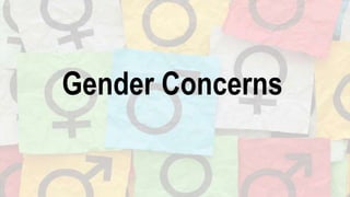 Gender Concerns
 