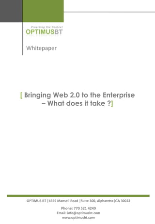 [Bringing Web 2.0 to the Enterprise – What does it take ?] 