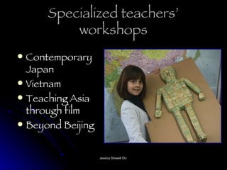 Specialized teachers’ workshops Contemporary Japan Vietnam Teaching Asia through film Beyond Beijing  
