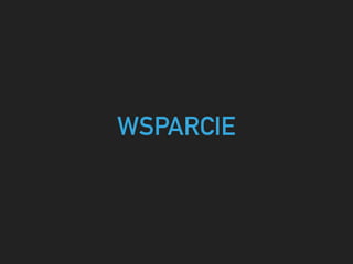 WSPARCIE
 
