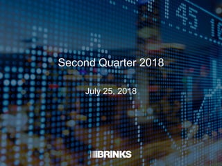 Second Quarter 2018
July 25, 2018
 