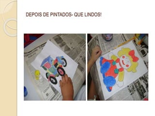DEPOIS DE PINTADOS- QUE LINDOS!
 