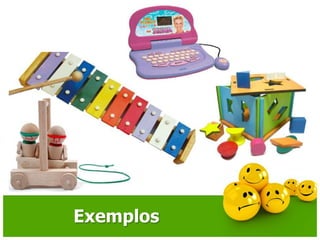 São úteis para o processo de aprendizagem das crianças. Eles servem de estímulo para a criatividade e desenvolvem o intelecto.