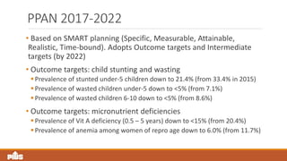 PPAN 2017-2022
• Based on SMART planning (Specific, Measurable, Attainable,
Realistic, Time-bound). Adopts Outcome targets...