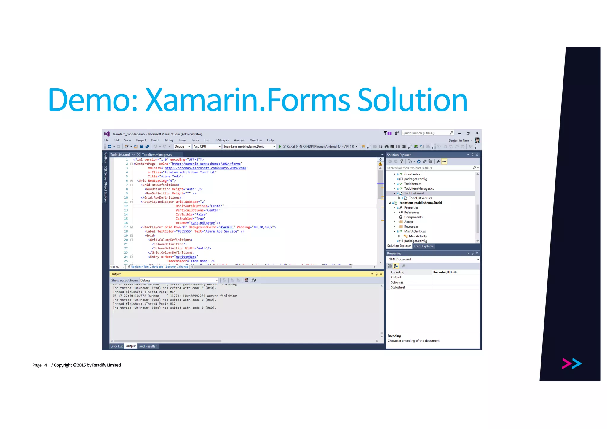 Page
Demo:	Xamarin.Forms Solution
/	Copyright	©2015	by	Readify	Limited4
 