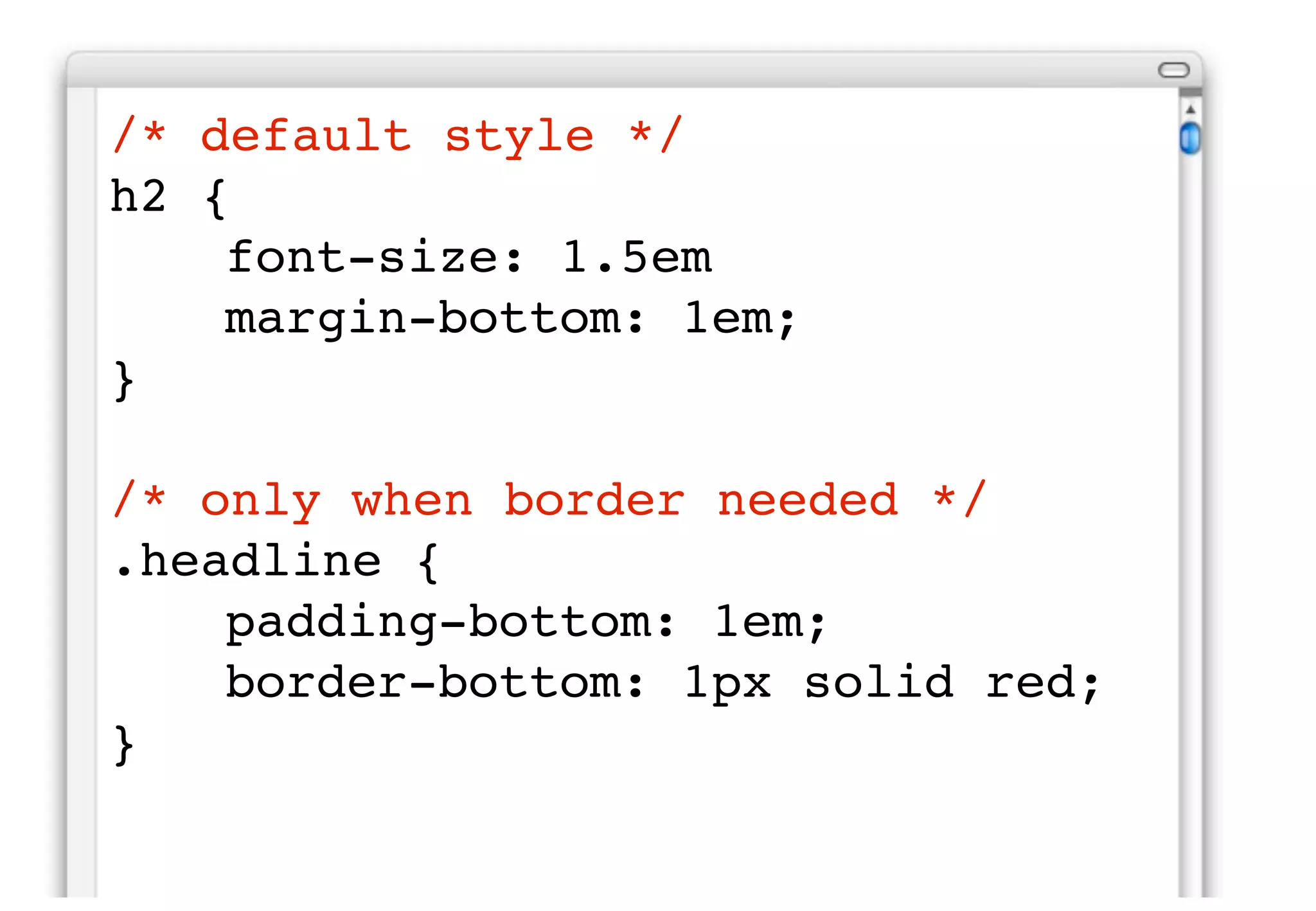 You could write a new rule like
 this:


.no-border {
!   padding-bottom: 0;
!   border-bottom: none;
}
 