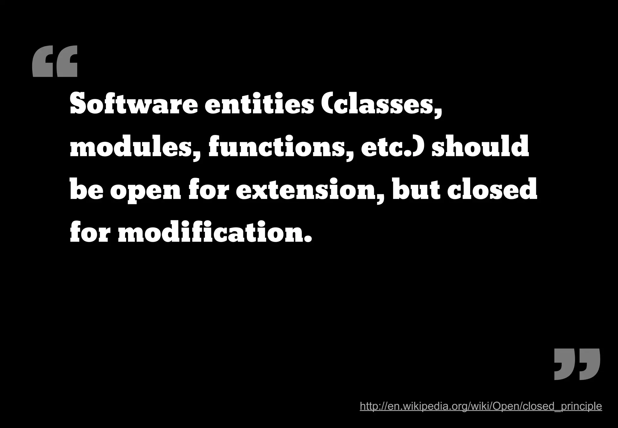 Rule 3:
extend but don’t
    modify
 