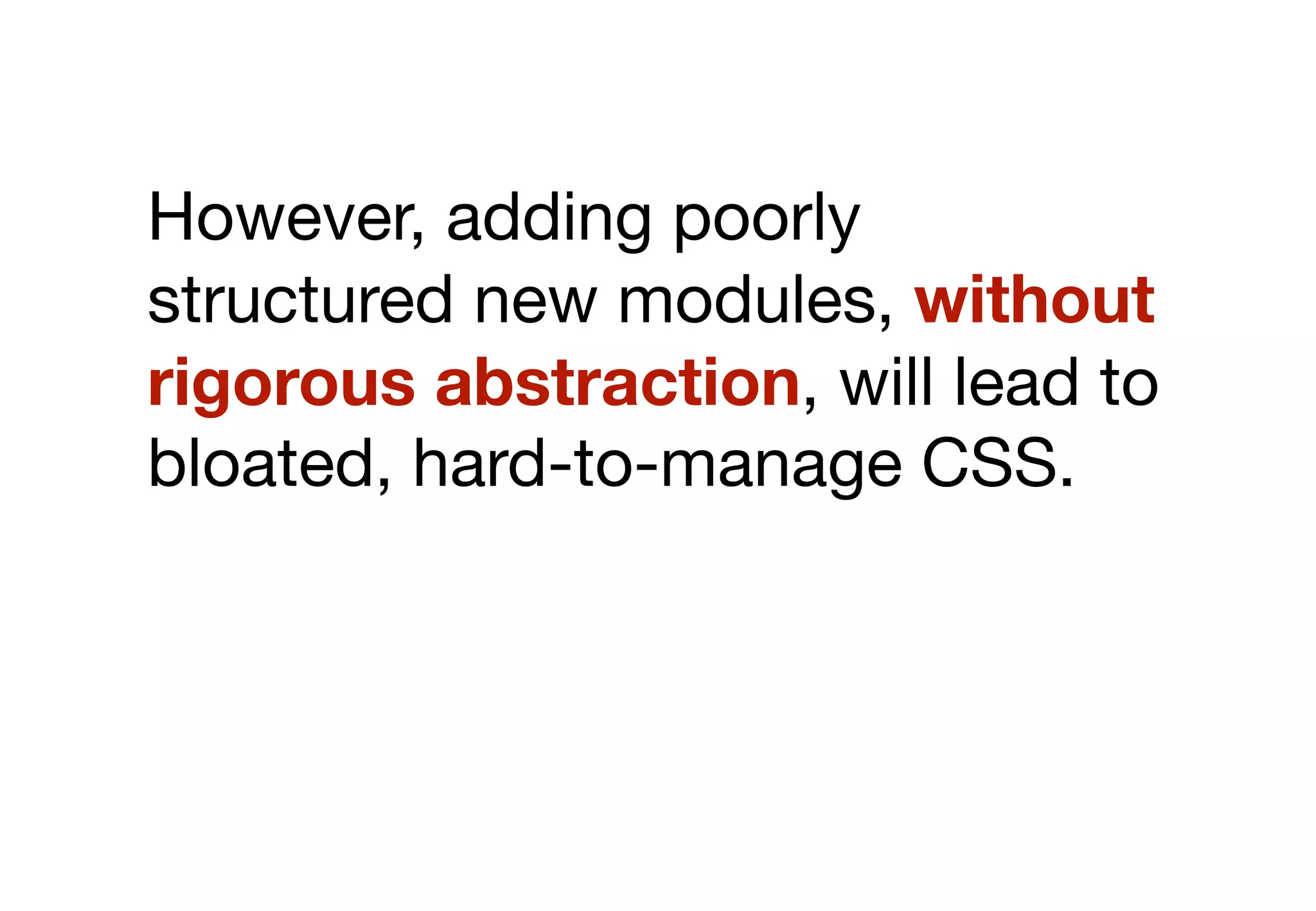 Rule 4:
think before adding
   new modules
 