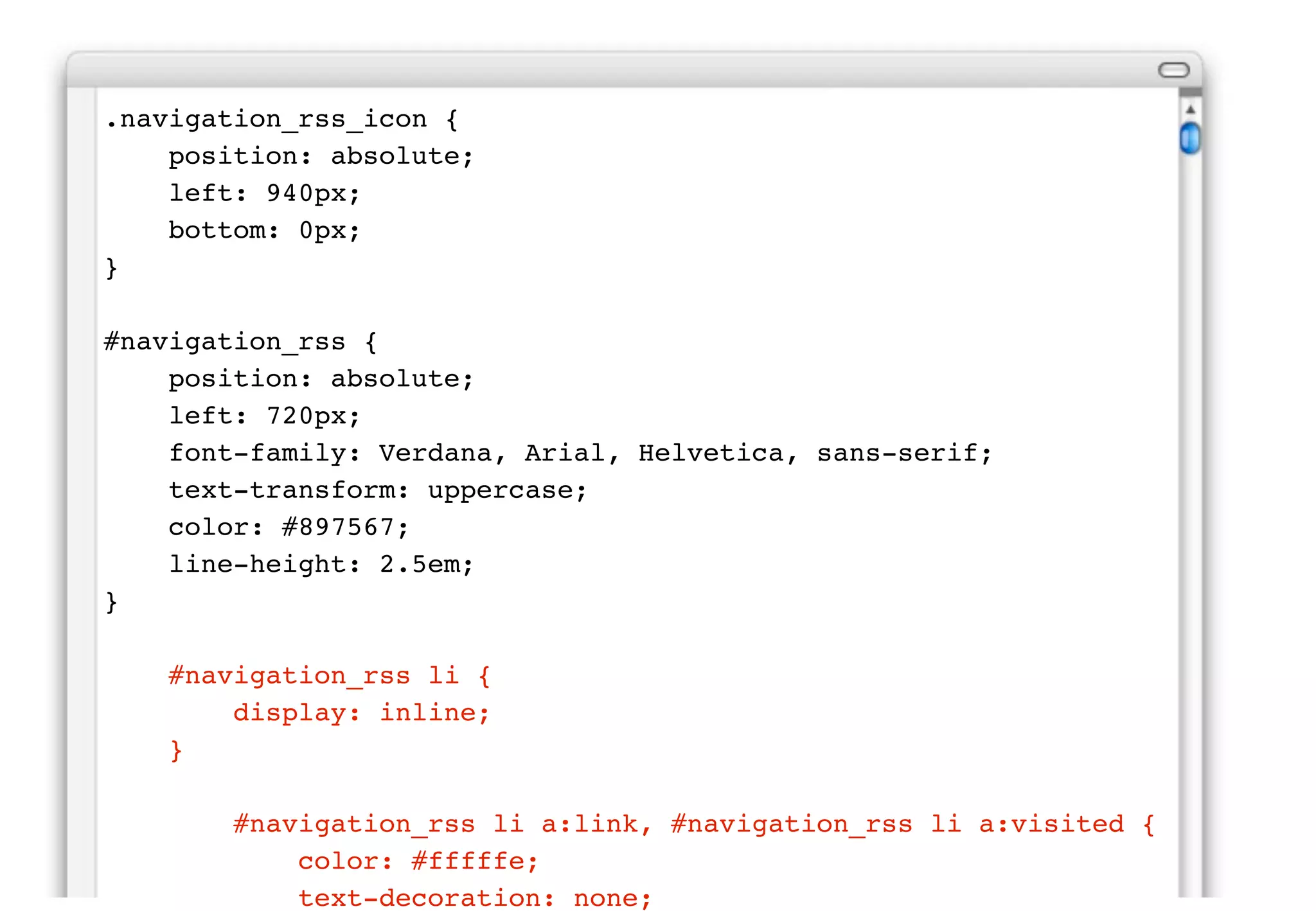 Multi-line
Today, with the complexity of
individual rules, most developers
seem to prefer either the
multi-line format, or multi-line
with indenting format.
 