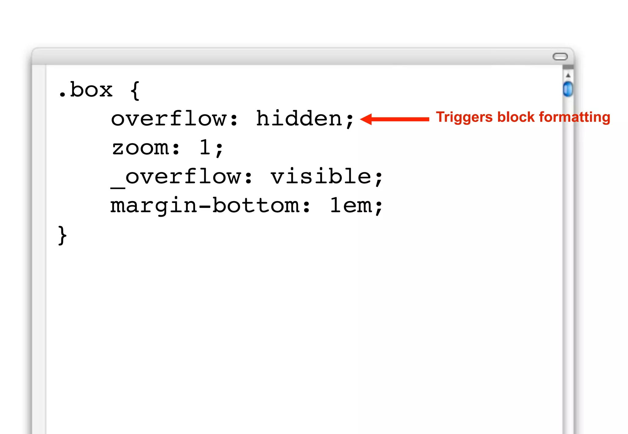 Location Agnostic
 The box must work when placed
 anywhere within the layout. The
 box must be “location agnostic”.


aside .box { }
.box { }
 