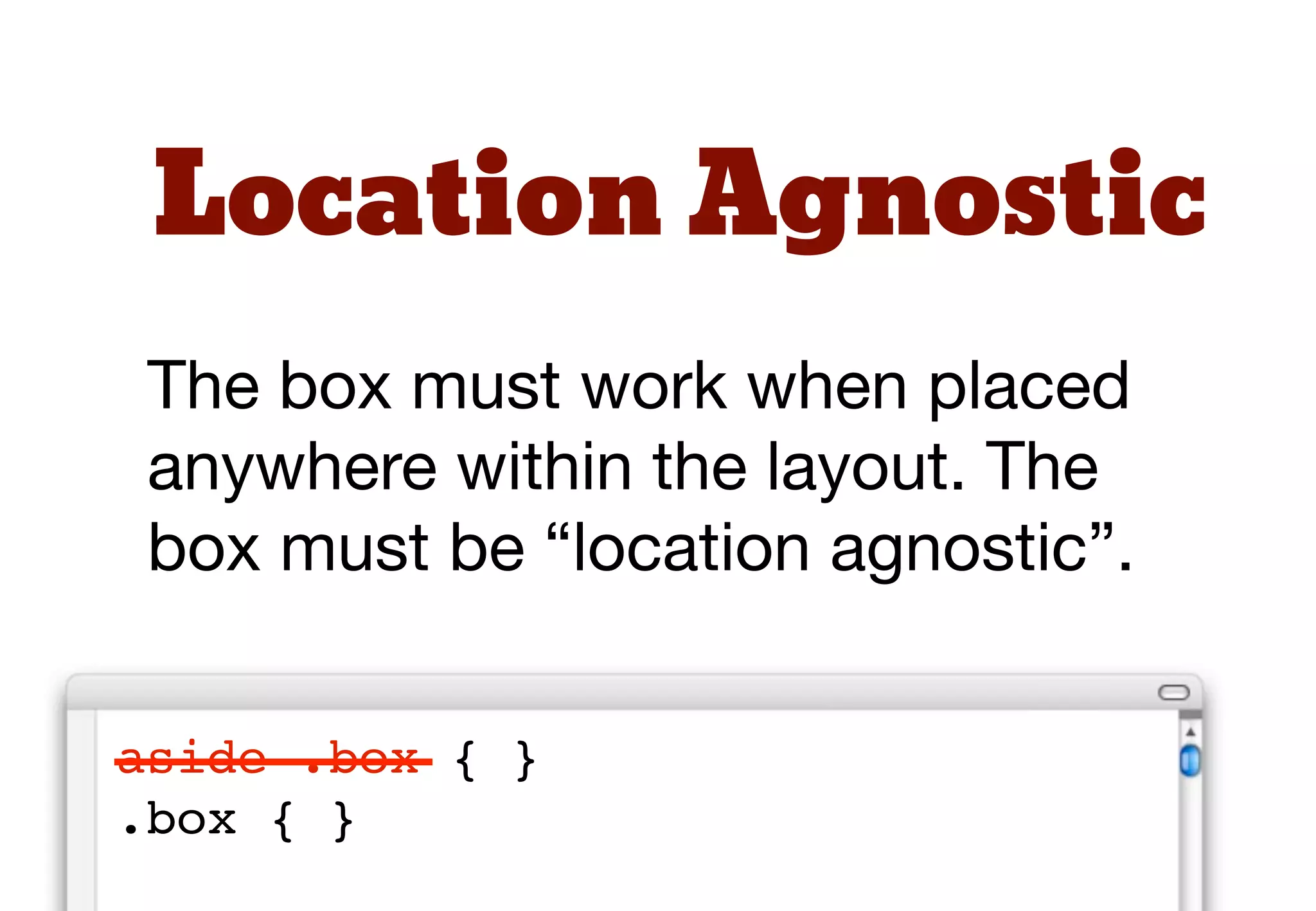 Sit beside
The box may contain objects that
have varying widths. We need our
content box (“box-body”) to sit
beside these objects, regardless
of their widths.
 