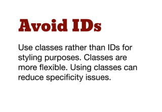 States
State rules are ways to describe
how our modules or layouts will
look when in a particular state. Is
it hidden or expanded?
 