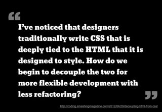Prefixes
Use “pseudo-namespaces” as
preﬁxes - so that modules,
modiﬁers and sub-modules can
be identiﬁed.
 