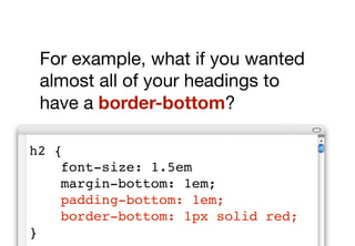 Rule 2:
don’t undo styles
 