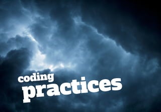 Don’t rush
It is always tempting to add a
module based on your need at
the time... as well as based on
the needs of the system.
 