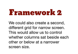 Narrow layout   Class names
2 column box    .n-2col
1 column box    .n-2col
 